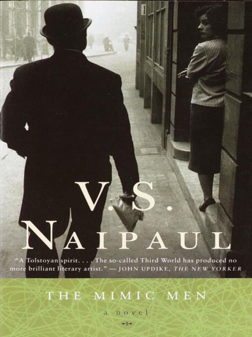 Title details for The Mimic Men by V. S. Naipaul - Available